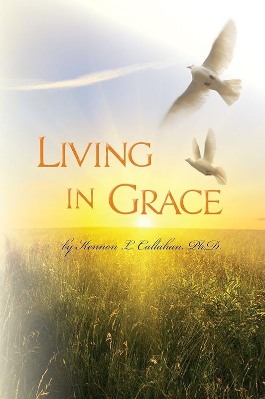 Living In Grace by Kennon L. Callahan