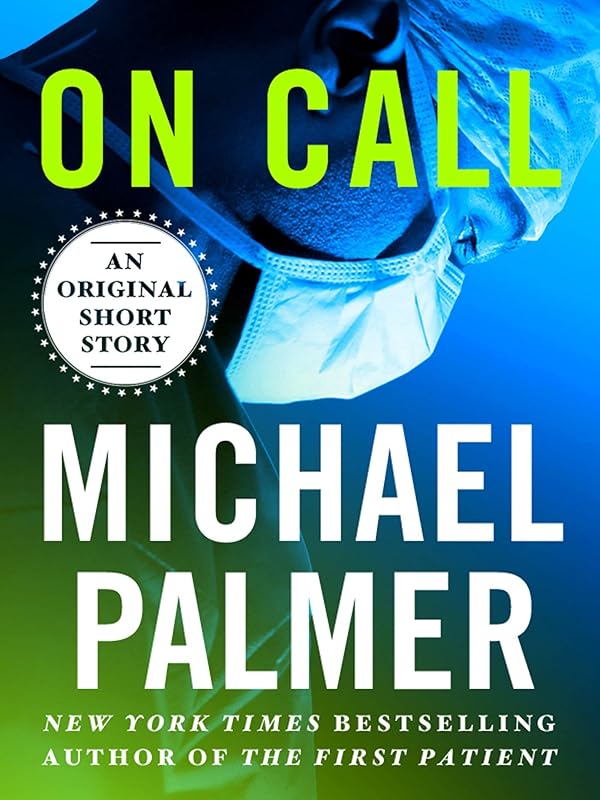 On Call: An Original Short Story (Dr. Lou Welcome) by Michael Palmer
