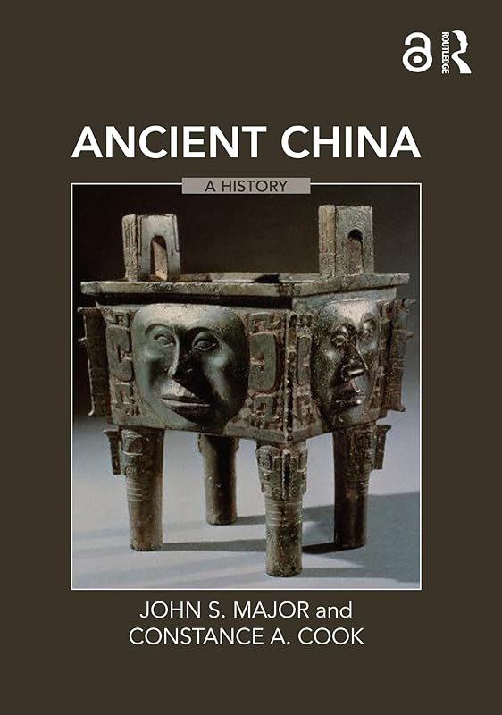 Ancient China: A History by John S. Major