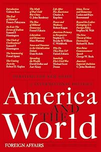 America and the World: Debating the New Shape of International Politics by James F. Hoge