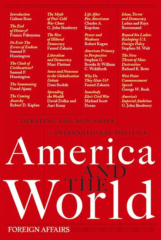 America and the World: Debating the New Shape of International Politics by James F. Hoge