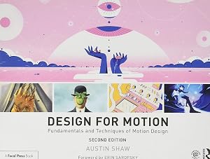 Design for Motion: Fundamentals and Techniques of Motion Design by Austin Shaw