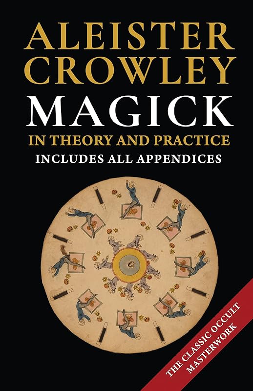 Magick in Theory and Practice by Aleister Crowley