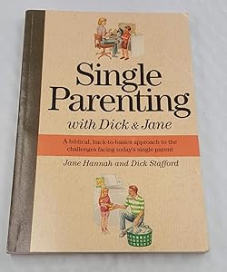 Single parenting with Dick & Jane by Jane Hannah