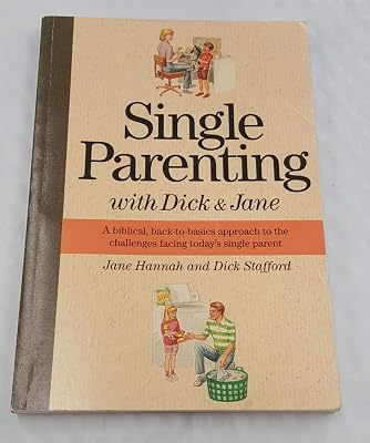 Single parenting with Dick & Jane