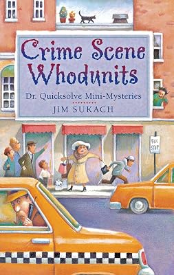 Crime Scene Whodunits: Dr. Quicksolve Mini-Mysteries