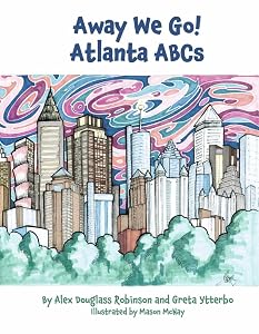Away We Go! Atlanta ABCs (1) by Alex Douglass Robinson