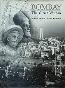 Bombay: The cities within by Sharada Dwivedi