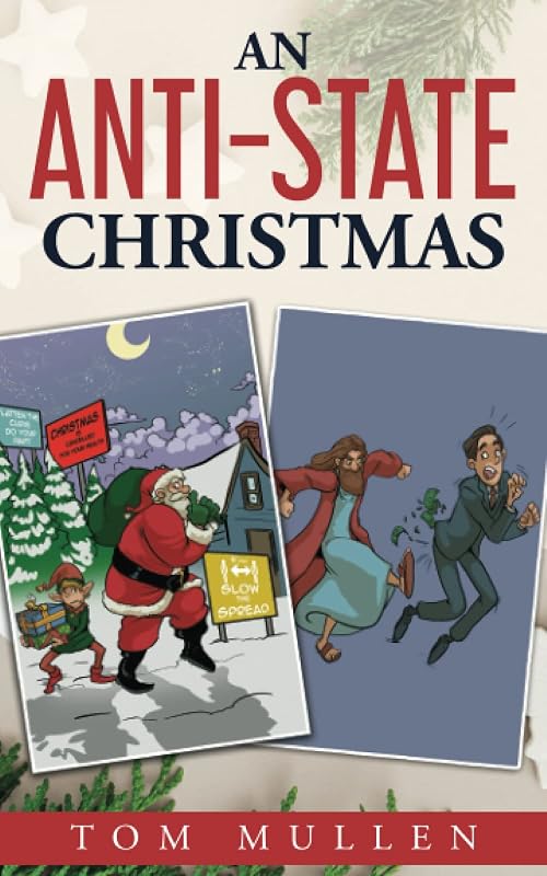 An Anti-State Christmas by Tom Mullen