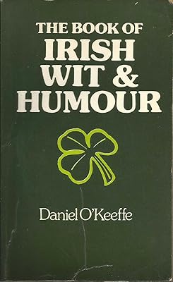 The Book of Irish wit and humor
