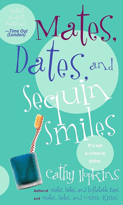 Mates, Dates, and Sequin Smiles by Cathy Hopkins