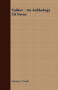 Father - An Anthology Of Verse by Margery Doud