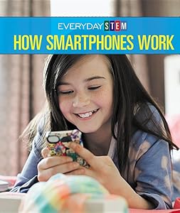 How Smartphones Work (Everyday Stem)