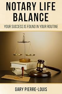 Notary Life Balance: Your Success Is Found In Your Routine