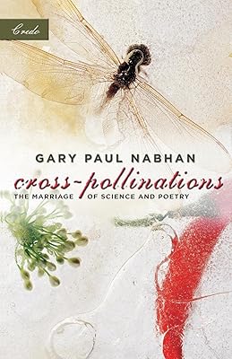 Cross-Pollinations: The Marriage of Science and Poetry (Credo)