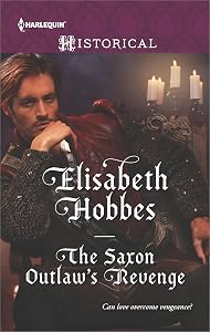 The Saxon Outlaw's Revenge (Harlequin Historical) by Elisabeth Hobbes
