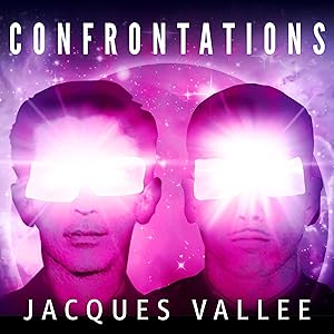 Confrontations: A Scientist's Search for Alien Contact (Alien Contact Trilogy, Book 2) by Jacques Vallee