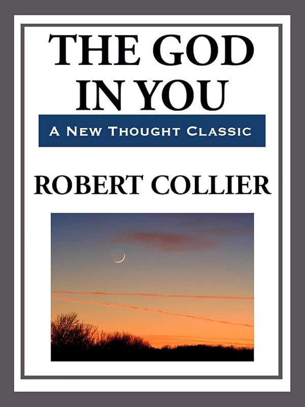 The God in You by Robert Collier