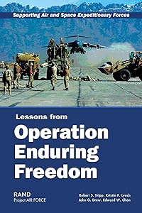 Supporting Air and Space Expeditionary Forces: Lessons from Operation Enduring Freedom by Robert S. Tripp