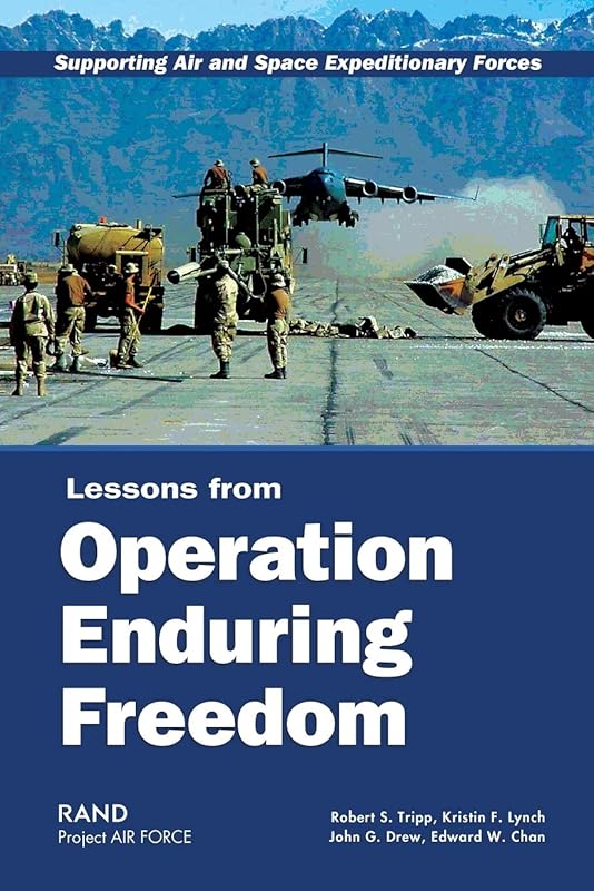 Supporting Air and Space Expeditionary Forces: Lessons from Operation Enduring Freedom by Robert S. Tripp