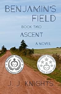 Benjamin's Field: Ascent (Benjamin's Field Trilogy Book 2) by J. J. Knights