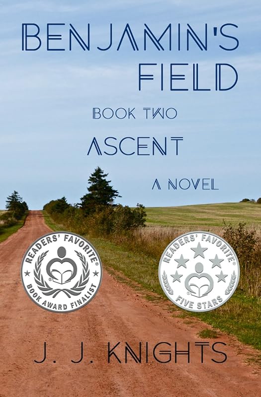 Benjamin's Field: Ascent (Benjamin's Field Trilogy Book 2) by J. J. Knights