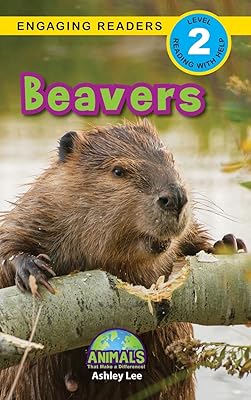 Beavers: Animals That Make a Difference! (Engaging Readers, Level 2)