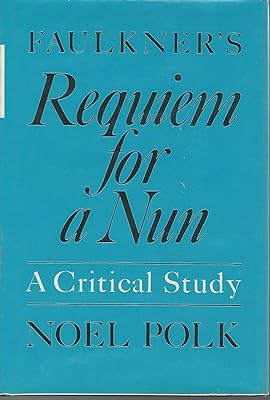 Faulkner's Requiem for a Nun: A Critical Study