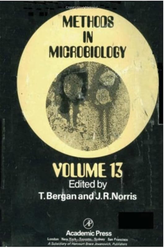 Methods in Microbiology, Vol. 13 by T. Bergan