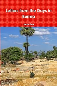 Letters from the Days in Burma by Jean Day