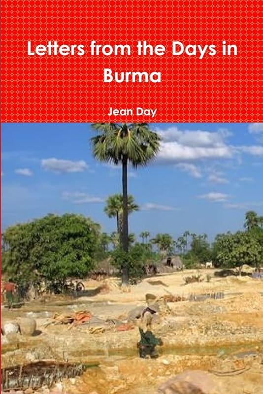 Letters from the Days in Burma by Jean Day