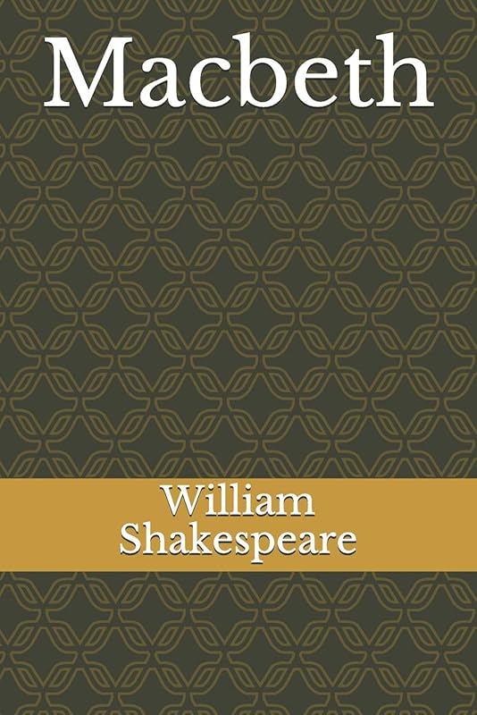 Macbeth by William Shakespeare