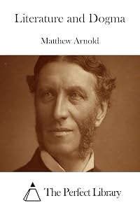 Literature and Dogma by Matthew Arnold