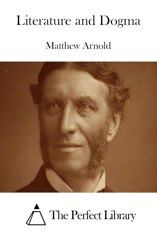 Literature and Dogma by Matthew Arnold
