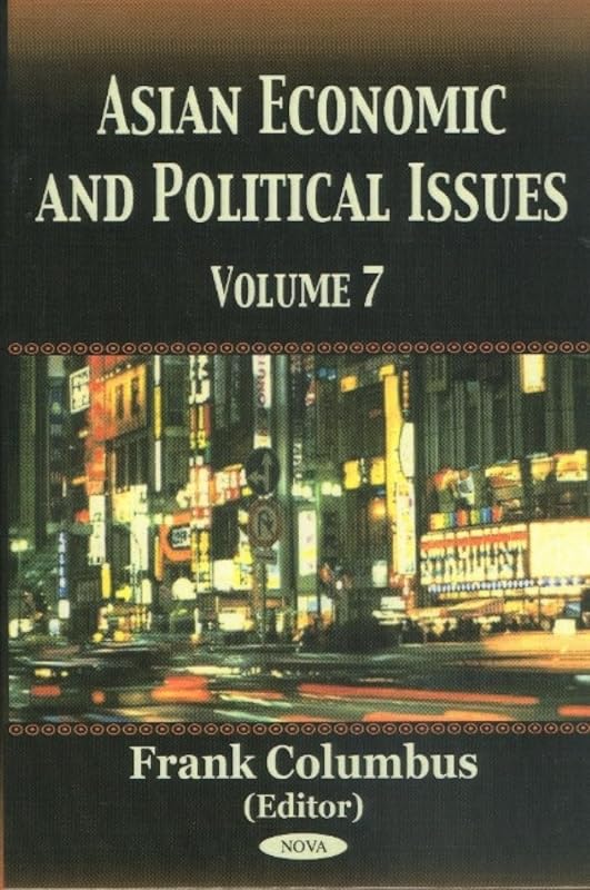Asian Economic and Political Issues by Frank Columbus