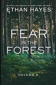Fear in the Forest: Volume 8 by Ethan Hayes