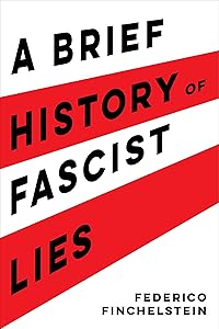 Brief History of Fascist Lies