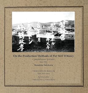 On the Production Methods of Pot Still Whisky: Campbeltown, Scotland, May 1920 by Masataka Taketsuru
