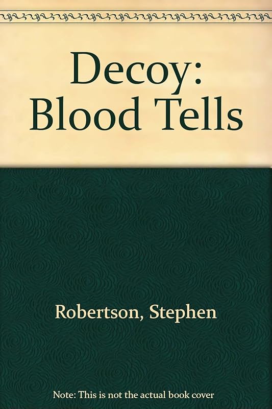 Decoy: Blood Tells by Stephen Robertson