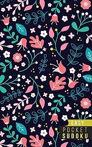 Pocket Sudoku Easy: 158 Easy Sudoku Puzzles | Pocket Sudoku Puzzle Books | Large Print Sudoku Puzzle Books For Adults | Sudoku For Seniors | Travel Size | Florals