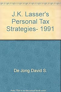 J.K. Lasser's Personal Tax Strategies, 1991