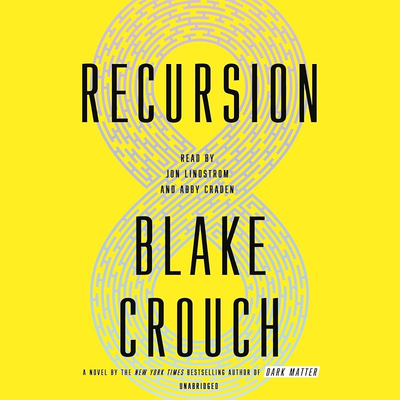 Recursion: A Novel by Blake Crouch