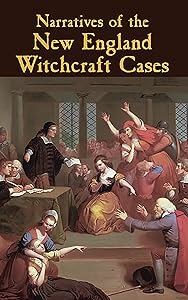 Narratives of the New England Witchcraft Cases by George Lincoln Burr