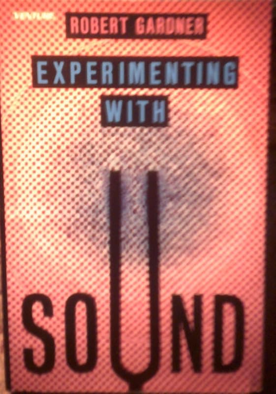 Experimenting With Sound (Venture Books) by Robert Gardner