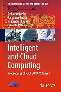 Intelligent and Cloud Computing: Proceedings of ICICC 2019, Volume 1 (Smart Innovation, Systems and Technologies Book 194) by Debahuti Mishra
