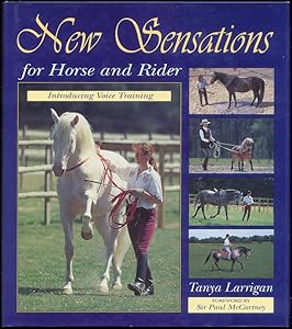New Sensations for Horse and Rider: Introducing Voice Training by Tanya Larrigan