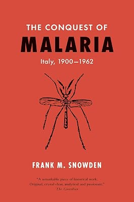 The Conquest of Malaria: Italy, 1900-1962