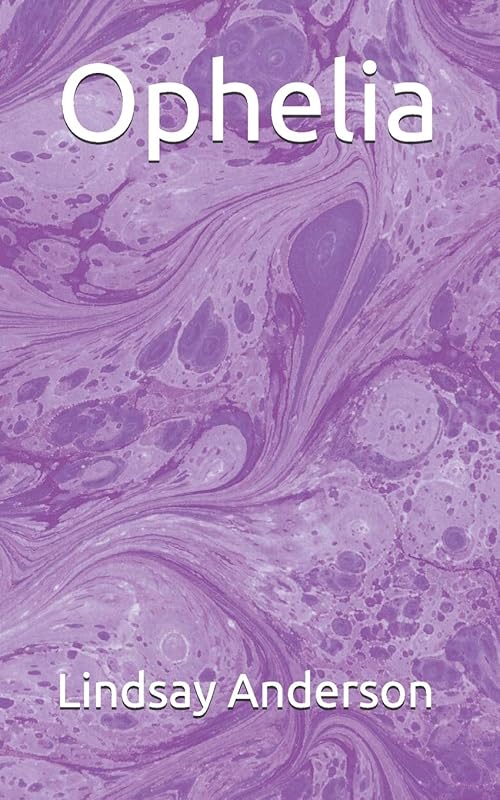 Ophelia by Lindsay Anderson