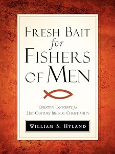 Fresh Bait For Fishers Of Men by William S Hyland