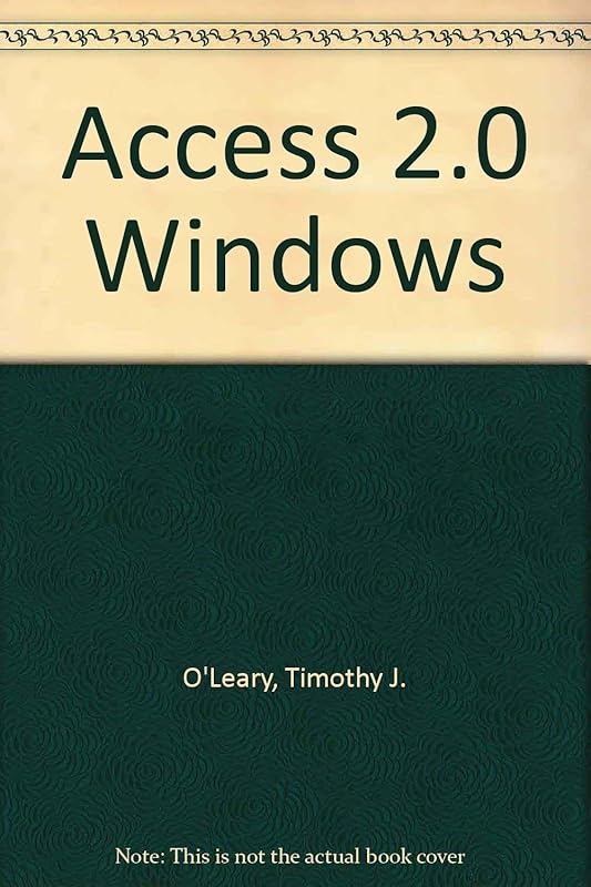 Access 2.0 Windows by Timothy J. O'Leary